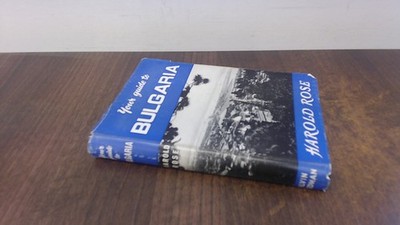 			Your Guide to Bulgaria, Harold Rose, Alvin Redman, 1964, Hardcove		