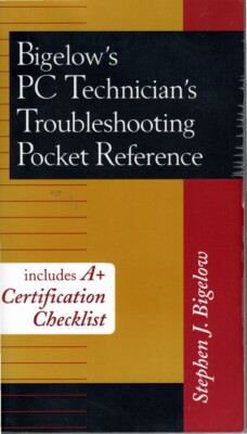 Bigelow´s PC Technician´s Troubleshooting Pocket Reference