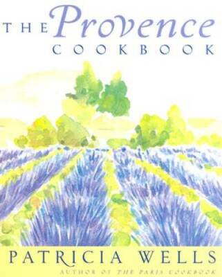 The Provence Cookbook - Hardcover By Wells, Patricia - GOOD