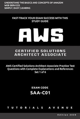 Aws: AWS Certified Solutions Architect Associate SAA-C01: AWS Certified Solution