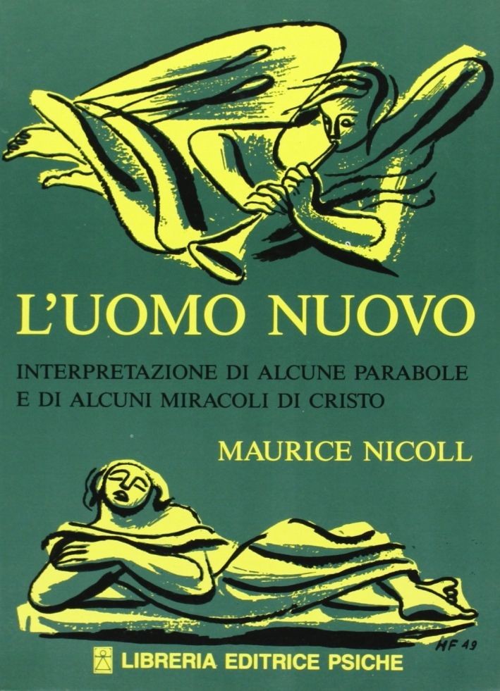 Libri Maurice Nicoll - L' Uomo Nuovo. Interpretazione Di Alcune Parabole E Di Al