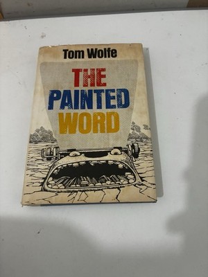 The Painted Word by Tom Wolfe 1975 HCDJ 1st Edition 1st Printing Condition