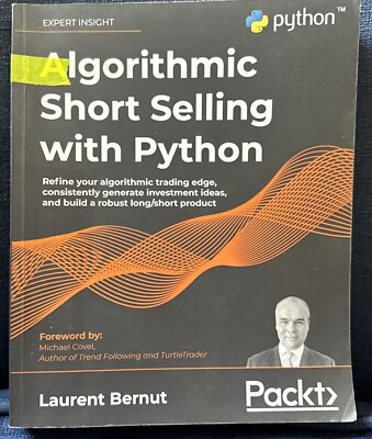 Algorithmic Short Selling with Python: Refine your algorithmic trading edge, ...