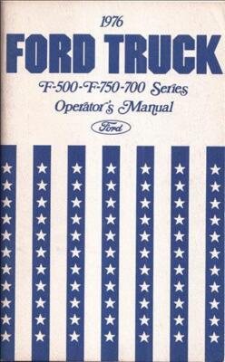 1976 Ford Medium Truck Operators Manual F N C 500-750 7000 F500 F600 F750 Owner