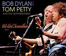 BOB DYLAN TOM PETTY VOL. 2 "WE GOT SOMETHIN’" 4 CD