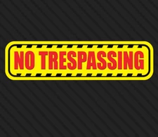 No Trespassing sticker safety caution property notice protected vinyl decal