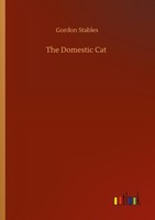 The Domestic Cat Gordon Stables