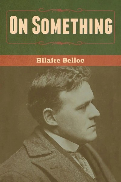 On Something Hilaire Belloc Taschenbuch Kartoniert / Broschiert Englisch 2020-image
