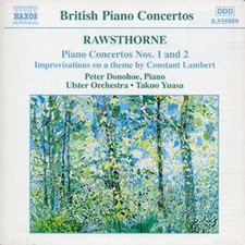 Alan Rawsthorne: Piano Concertos Nos. 1 and 2 (Yuasa, Ulster Orchestra)