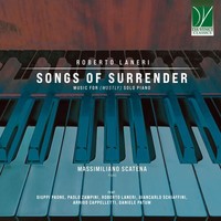 Audio Cd - Roberto Laneri - Songs Of Surrender, Music For (Mostly) Solo Piano -