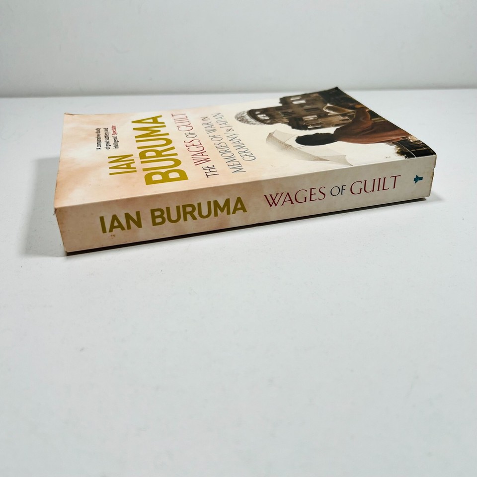 Wages of Guilt Memories of War in Germany and Japan by Ian Buruma (PB