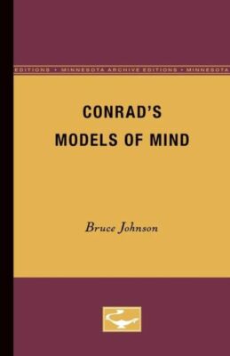 Conrad's Models Of Mind