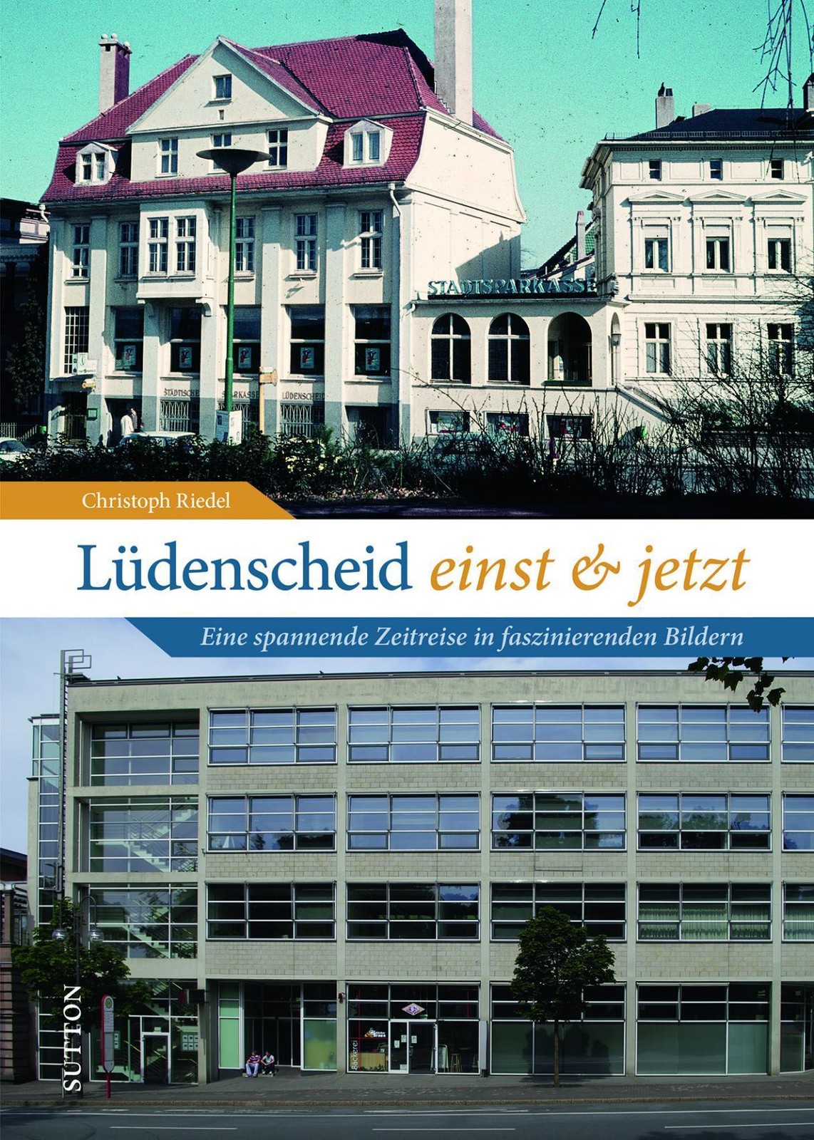 Lüdenscheid einst und jetzt Christoph Riedel
