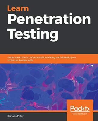 Learn Penetration Testing: Understand the art of penetration testing and ...