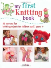 My First Knitting Book - 35 easy and fun knitti, Books..