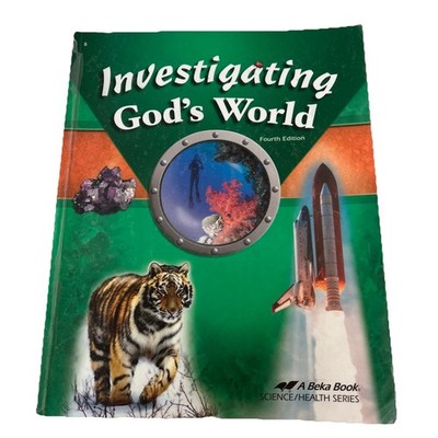 Abeka Investigating God's World 5 fourth edition textbook  homeschool science