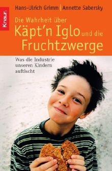 Die Wahrheit über Käptn Iglo und die Fruchtzwerge: Was ... | Buch | Zustand gut