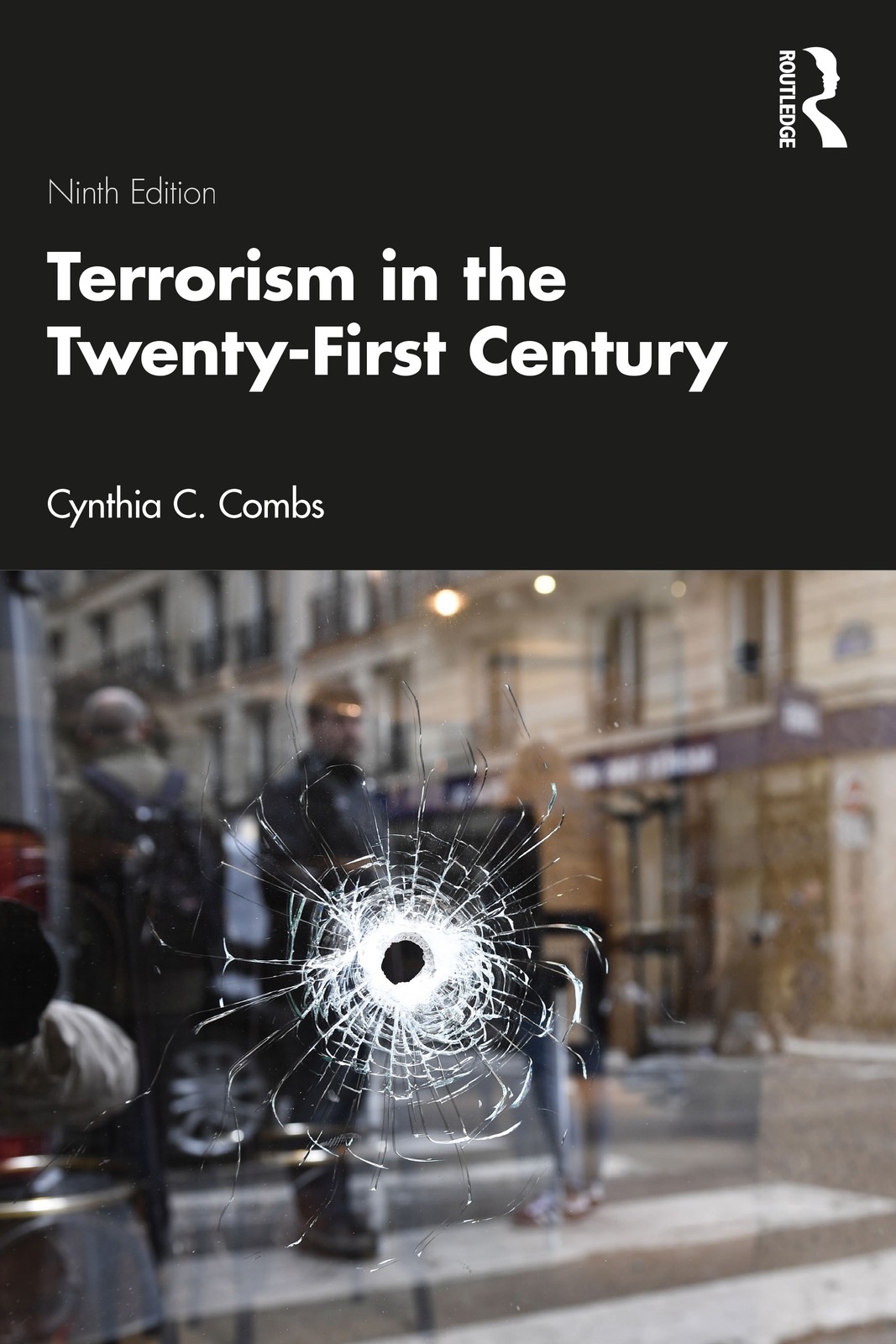Terrorism in the Twenty-First Century - 9th Edition
