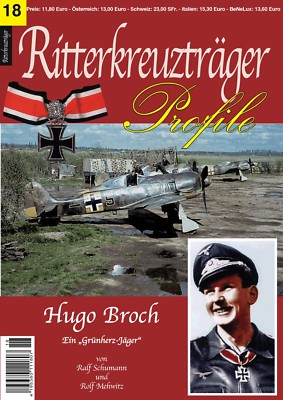 RITTERKREUZTRÄGER Profile Nr. 18 Hugo Broch - der letzte Grünherzjäger
