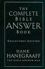 The Complete Bible Answer Book by Hank Hanegraaff