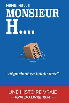 MONSIEUR H. Négociant En Haute Mer: PRIX DU LIVRE 1974 | Gentlemen Contrebandier