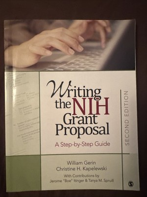 Writing the NIH Grant Proposal: A Step-by-Step Guide - Paperback - VERY GOOD