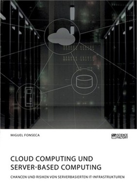 Cloud Computing und Server-based Computing. Chancen und Risiken von serverbasier
