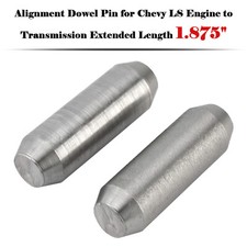 Alignment Dowel Pin for Chevy LS Engine to Transmission Extended Length 1.875" U