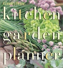 Kitchen Garden Planner (Country Home) - Hardcover By Darrell Trout - VERY GOOD