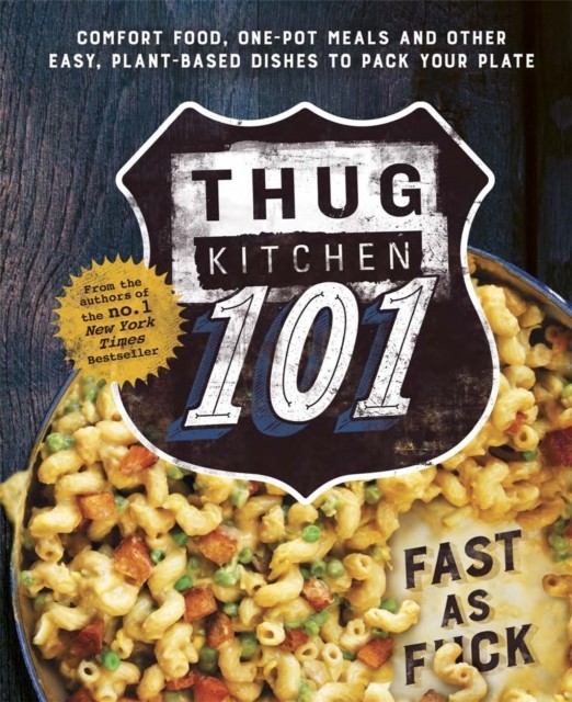 Thug Kitchen 101 Fast as F*ck by Thug Kitchen (Hardback Book)