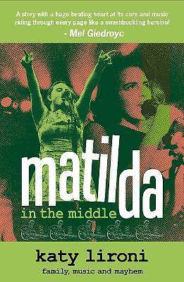 Matilda In The Middle, Katy Lironi,  Paperback
