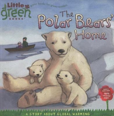 The Polar Bears' Home: A Story About Glob- paperback, 9781416967873, Lara Bergen