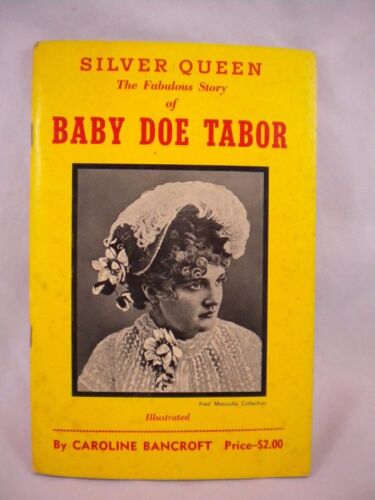 Silver Queen Story of Baby Doe Taylor 1955 Caroline Bancroft Political Scandal - Afbeelding 1 van 4