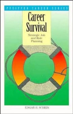 Career Survival : Strategic Job and Role Planning Paperback Edgar