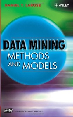 Data Mining Methods and Models Hardcover Daniel T. Larose