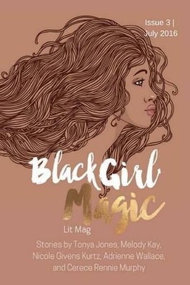 Black Girl Magic Lit Mag: Issue 3 by Tonya Jones (English) Paperback Book