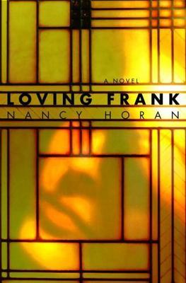 Loving Frank: A Novel - hardcover, 9780345494993, Nancy Horan