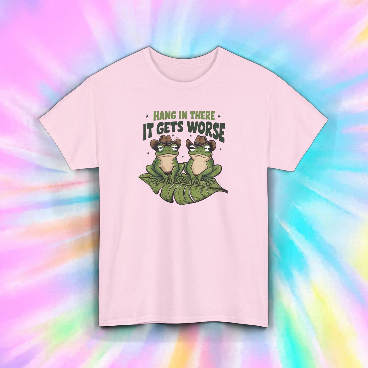 Sarcastic Frog T-Shirt Funny Hang in There It Gets Worse Meme Tee