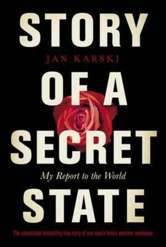 Story of a Secret State My Report to The World by Jan Karski ...