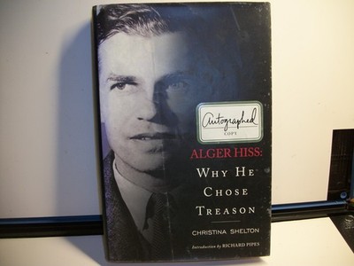 Why He Chose Treason - Hardcover By Shelton, Christina Signed Copy Autographed