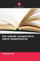 Priyodip Paul | Um Estudo Comparativo Sobre BiopolíMeros | Taschenbuch (2026)