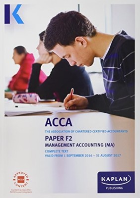 F2 Management Accounting - Complete Text (Acca Complete Texts) Book The Fast