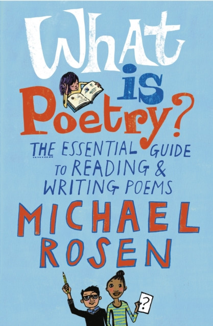 What Is Poetry? by Michael Rosen (Paperback Book)
