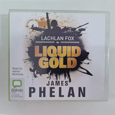 Lachlan Fox in Liquid Gold by James Phelan audiobook 9 x Audio CDs Book 4