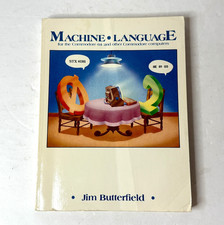 Machine Language for the Commodore 64 Jim Butterfield Vintage 1984 1st Edition