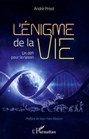 L'éNigme De La Vie | Un DéFi Pour La Raison | André Prost | Taschenbuch | 2022