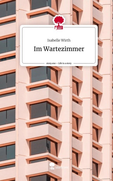 Isabelle Wirth | Im Wartezimmer. Life Is A Story - Story.One | Buch | Deutsch-image