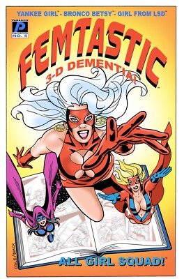 FEMTASTIC  NO. 5 - THE ALL-GIRL SQUAD, YANKEE GIRL! 44 COLOR PAGES SIGNED BLACK
