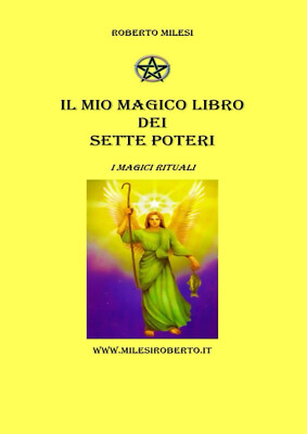 Roberto Milesi - Il Mio Magico Libro dei Sette Poteri - Lulu.com, 2020