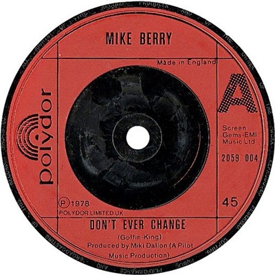 Mike Berry - Don't Ever Change / Take Me High (7'', Single)